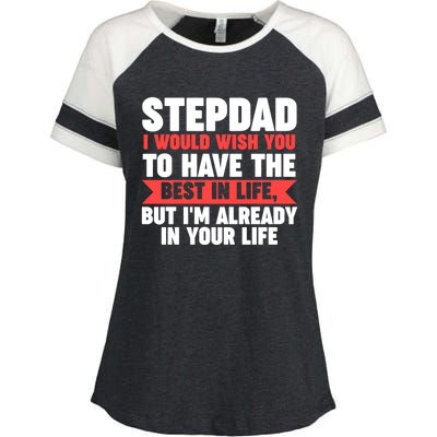 Stepdad I'm Already In Your Life Stepdad Gift Enza Ladies Jersey Colorblock Tee