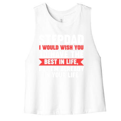 Stepdad I'm Already In Your Life Stepdad Gift Women's Racerback Cropped Tank