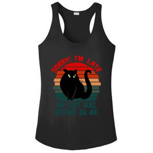 Sorry I Am Late My Cat Was Sitting On Me Cat Lover Designs Cute Gift Ladies PosiCharge Competitor Racerback Tank