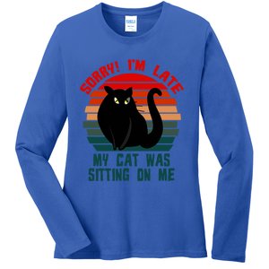 Sorry I Am Late My Cat Was Sitting On Me Cat Lover Designs Cute Gift Ladies Long Sleeve Shirt