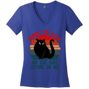 Sorry I Am Late My Cat Was Sitting On Me Cat Lover Designs Cute Gift Women's V-Neck T-Shirt