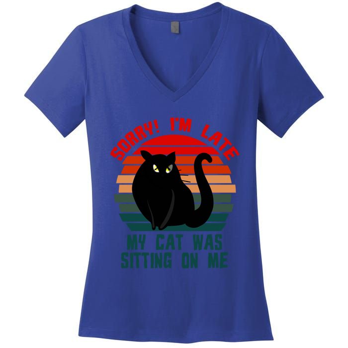 Sorry I Am Late My Cat Was Sitting On Me Cat Lover Designs Cute Gift Women's V-Neck T-Shirt