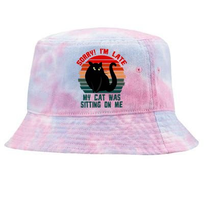 Sorry I Am Late My Cat Was Sitting On Me Cat Lover Designs Cute Gift Tie-Dyed Bucket Hat