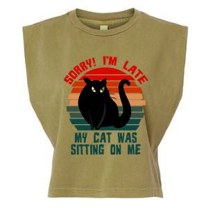 Sorry I Am Late My Cat Was Sitting On Me Cat Lover Designs Cute Gift Garment-Dyed Women's Muscle Tee