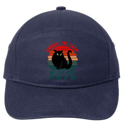 Sorry I Am Late My Cat Was Sitting On Me Cat Lover Designs Cute Gift 7-Panel Snapback Hat