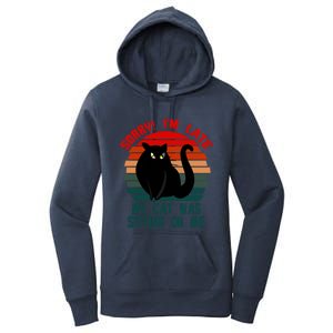 Sorry I Am Late My Cat Was Sitting On Me Cat Lover Designs Cute Gift Women's Pullover Hoodie