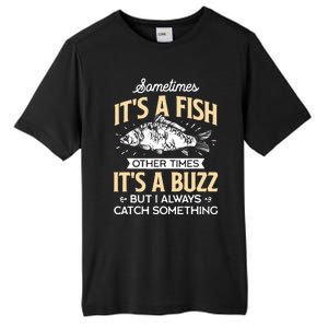 Sometimes ItS A Fish Funny Fishing & Angler Joke Gift Tall Fusion ChromaSoft Performance T-Shirt