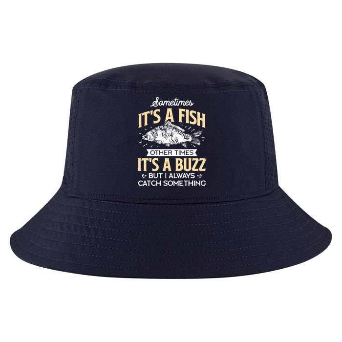 Sometimes ItS A Fish Funny Fishing & Angler Joke Gift Cool Comfort Performance Bucket Hat