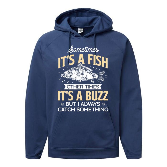 Sometimes ItS A Fish Funny Fishing & Angler Joke Gift Performance Fleece Hoodie