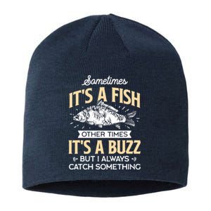 Sometimes ItS A Fish Funny Fishing & Angler Joke Gift Sustainable Beanie