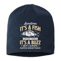 Sometimes ItS A Fish Funny Fishing & Angler Joke Gift Sustainable Beanie