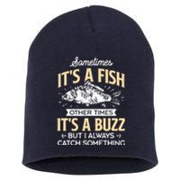 Sometimes ItS A Fish Funny Fishing & Angler Joke Gift Short Acrylic Beanie