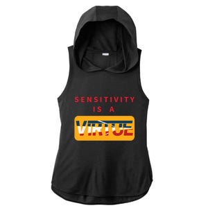 Sensitivity Is A Virtue Tshirt Ladies PosiCharge Tri-Blend Wicking Draft Hoodie Tank