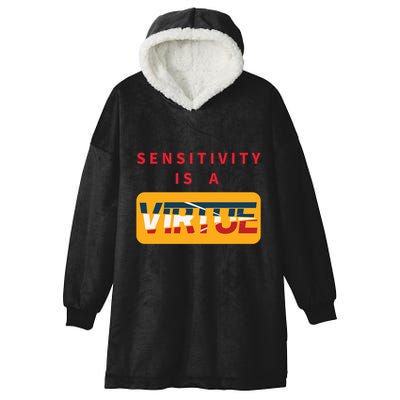 Sensitivity Is A Virtue Tshirt Hooded Wearable Blanket