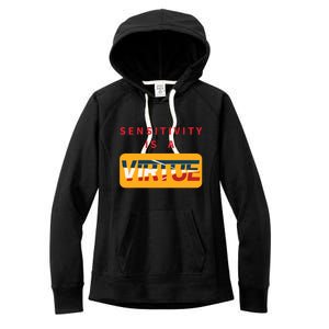 Sensitivity Is A Virtue Tshirt Women's Fleece Hoodie