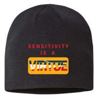 Sensitivity Is A Virtue Tshirt Sustainable Beanie