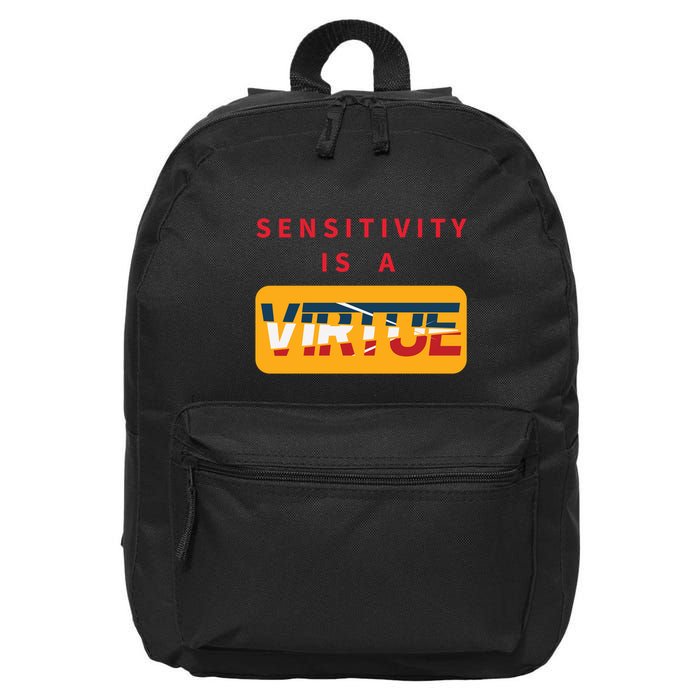 Sensitivity Is A Virtue Tshirt 16 in Basic Backpack