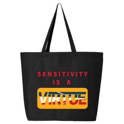 Sensitivity Is A Virtue Tshirt 25L Jumbo Tote