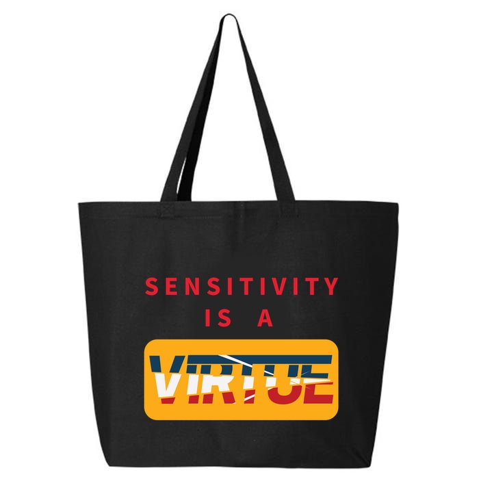 Sensitivity Is A Virtue Tshirt 25L Jumbo Tote