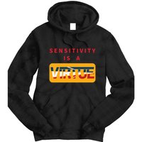 Sensitivity Is A Virtue Tshirt Tie Dye Hoodie