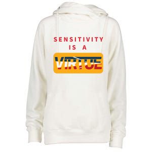 Sensitivity Is A Virtue Tshirt Womens Funnel Neck Pullover Hood