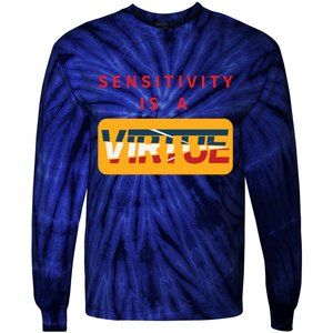 Sensitivity Is A Virtue Tshirt Tie-Dye Long Sleeve Shirt