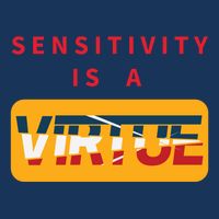 Sensitivity Is A Virtue Tshirt Infant Baby Jersey Bodysuit