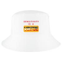Sensitivity Is A Virtue Tshirt Cool Comfort Performance Bucket Hat
