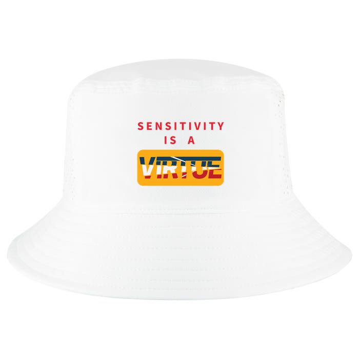 Sensitivity Is A Virtue Tshirt Cool Comfort Performance Bucket Hat