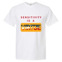 Sensitivity Is A Virtue Tshirt Garment-Dyed Heavyweight T-Shirt