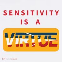 Sensitivity Is A Virtue Tshirt High Crown Mesh Back Trucker Hat