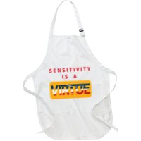 Sensitivity Is A Virtue Tshirt Full-Length Apron With Pockets