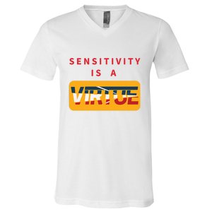 Sensitivity Is A Virtue Tshirt V-Neck T-Shirt