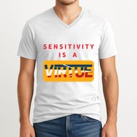 Sensitivity Is A Virtue Tshirt V-Neck T-Shirt