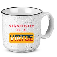 Sensitivity Is A Virtue Tshirt 15oz Campfire Ceramic Mug