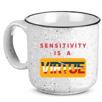 Sensitivity Is A Virtue Tshirt 15oz Campfire Ceramic Mug