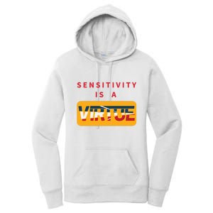 Sensitivity Is A Virtue Tshirt Women's Pullover Hoodie