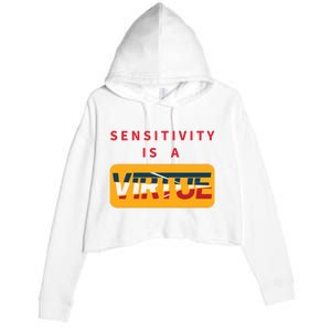 Sensitivity Is A Virtue Tshirt Crop Fleece Hoodie