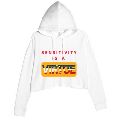 Sensitivity Is A Virtue Tshirt Crop Fleece Hoodie