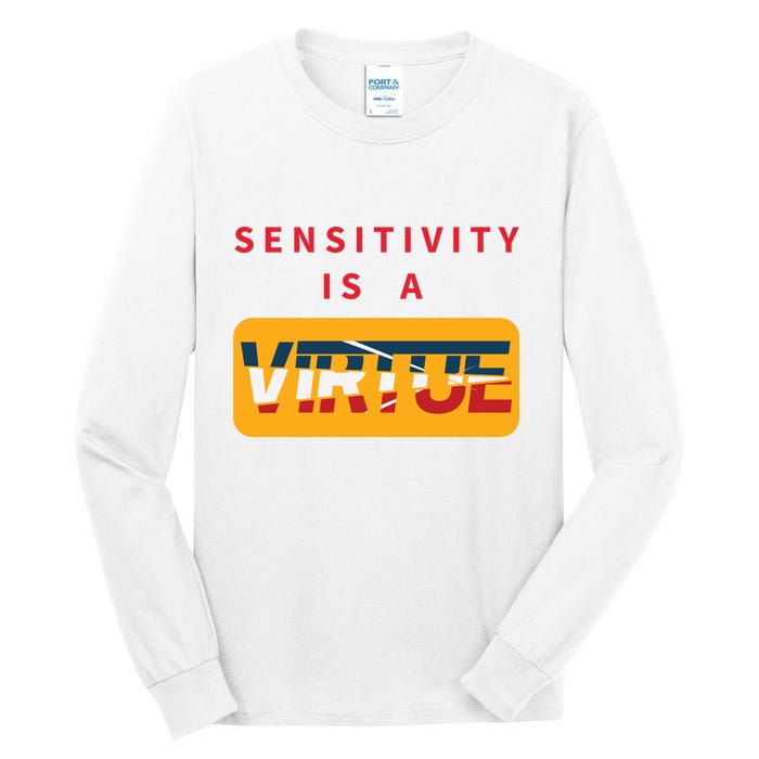 Sensitivity Is A Virtue Tshirt Tall Long Sleeve T-Shirt