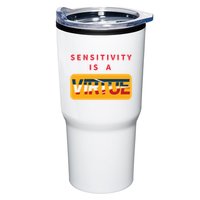 Sensitivity Is A Virtue Tshirt Tumbler