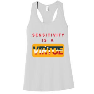 Sensitivity Is A Virtue Tshirt Women's Racerback Tank