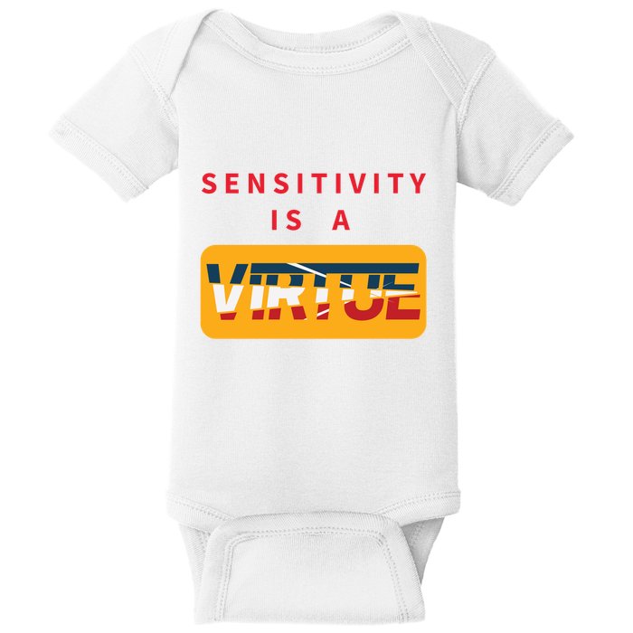 Sensitivity Is A Virtue Tshirt Baby Bodysuit