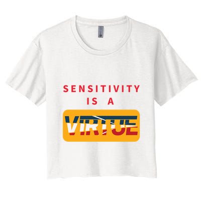 Sensitivity Is A Virtue Tshirt Crop Top