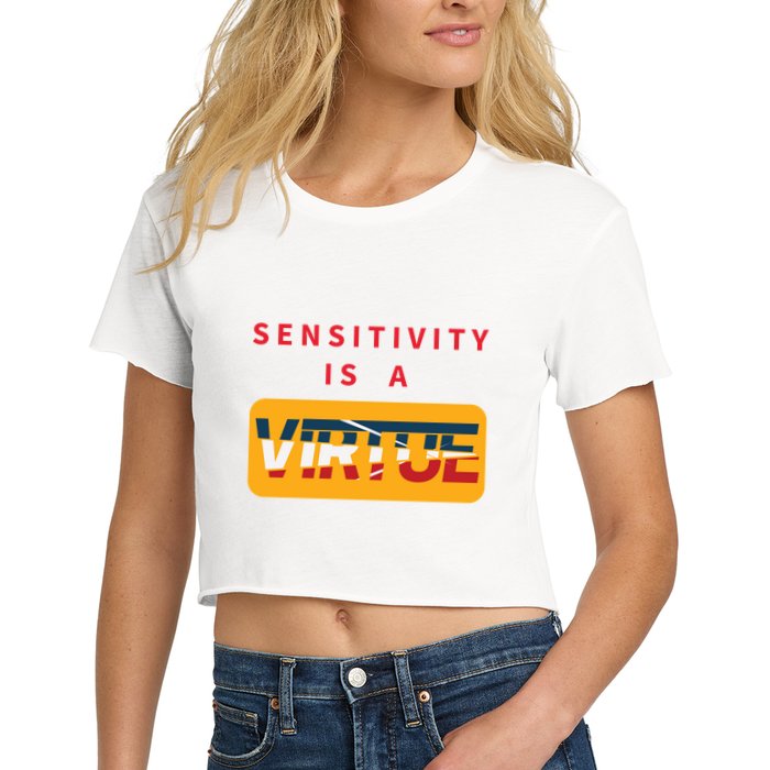 Sensitivity Is A Virtue Tshirt Crop Top