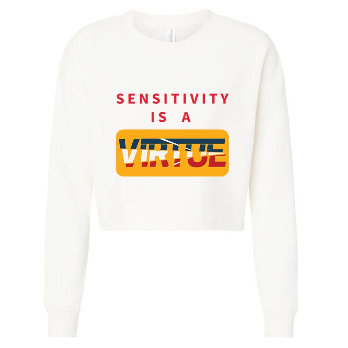 Sensitivity Is A Virtue Tshirt Cropped Pullover Crew