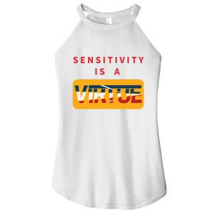 Sensitivity Is A Virtue Tshirt Women's Perfect Tri Rocker Tank