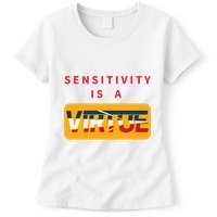 Sensitivity Is A Virtue Tshirt Womens T-Shirt