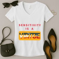 Sensitivity Is A Virtue Tshirt Women's V-Neck T-Shirt