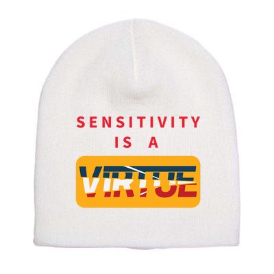 Sensitivity Is A Virtue Tshirt Short Acrylic Beanie